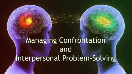 Managing Confrontation and Interpersonal Problem-solving