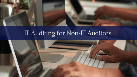 IT Auditing for Non-IT Auditors