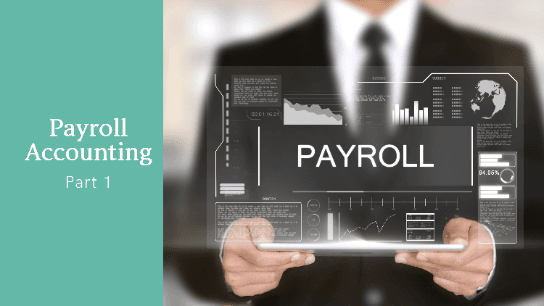 Payroll Accounting: Part 1