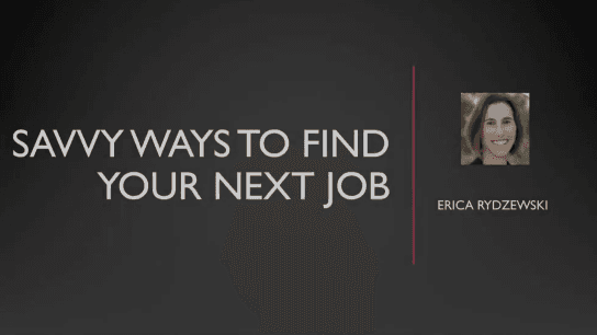 Savvy Ways to find your next job