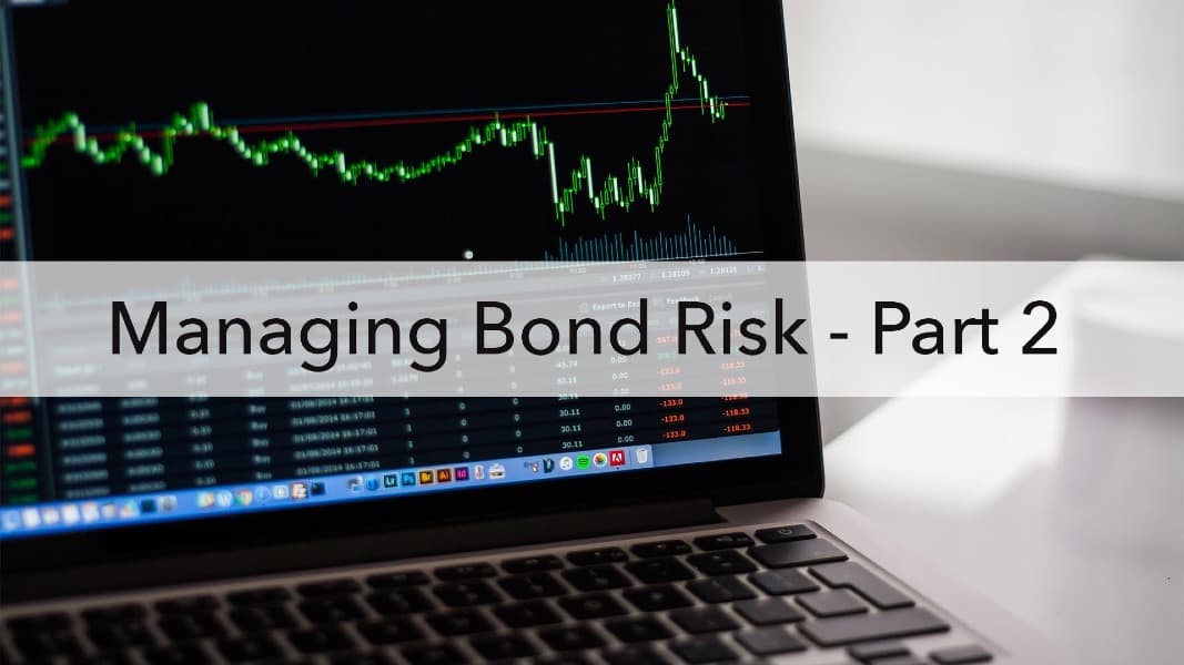 Managing Bond Risk - Part 2