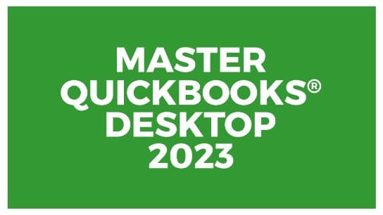 Master QuickBooks®️ Desktop 2023 (Part 2)
