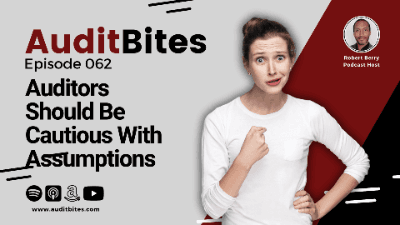 Auditors Should Be Cautious With Assumptions