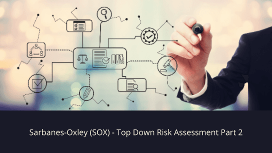 Mastering SOX: Advanced Top-Down Risk Assessment