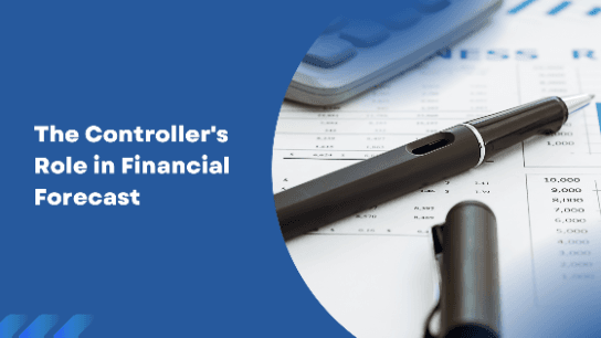 The Controller's Role in Financial Forecasting