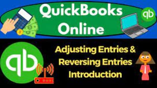 QuickBooks Online 2023 #4 Adjusting & Reversing Entries